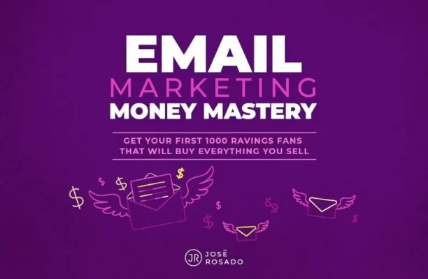 Jose Rosado Email Marketing Money Mastery 612x400 1