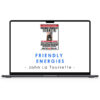 John La Tourrette – Friendly Energies 1