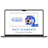 Matt Diamante – Course Bundle 1