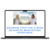 Quantum Creation 8 Week Advanced Manifesting Experience 1