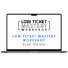 Scott Oldford – Low Ticket Mastery Workshop 1