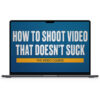 Steve Stockman – How To Shoot Video That Doesnt Suck 1