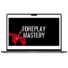 Pleasure Mechanics – Foreplay Mastery 1