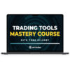 Trading Tools Mastery Course with Todd Gilbert 1