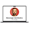 Wes Briggs – Messenger Ads Mastery 2